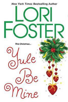 Yule Be Mine(English, Electronic book text, Foster Lori)