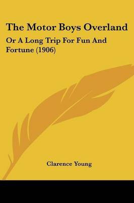 The Motor Boys Overland(English, Paperback, Young Clarence)
