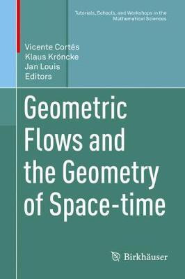 Geometric Flows and the Geometry of Space-time(English, Hardcover, unknown)