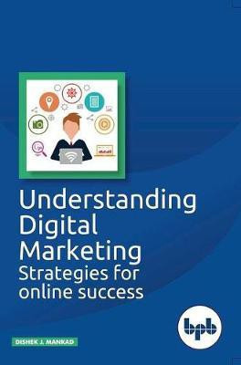 Understanding digital marketing(English, Paperback, J. Mankad Dishek J.)