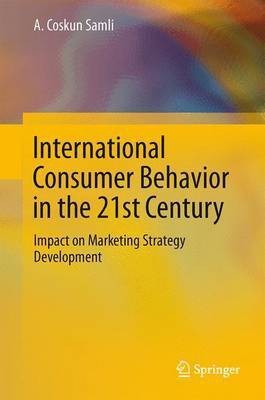 International Consumer Behavior in the 21st Century(English, Electronic book text, Samli A Coskun)