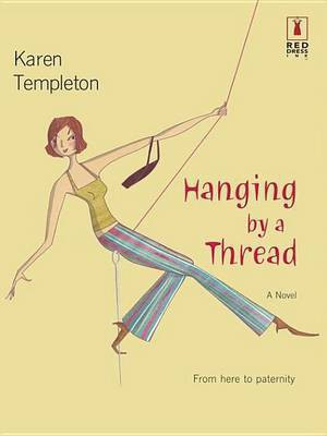 Hanging by a Thread(English, Electronic book text, Templeton Karen)