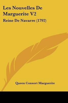 Les Nouvelles De Marguerite V2(English, Paperback, Marguerite Queen Consort)