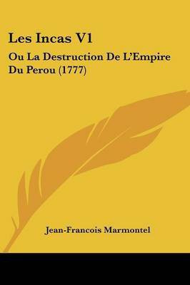 Les Incas V1(English, Paperback, Marmontel Jean Francois)