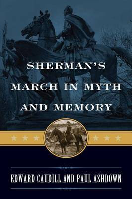 Sherman's March in Myth and Memory(English, Electronic book text, Caudill Edward PH.D.)