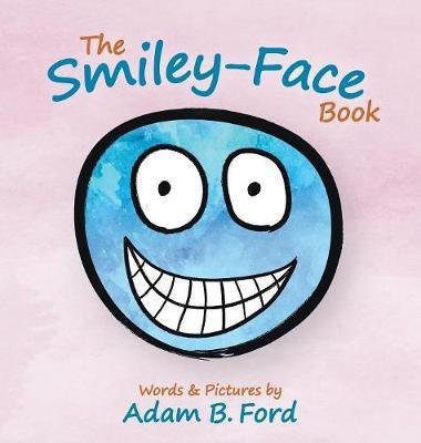 The Smiley-Face Book(English, Hardcover, Ford Adam B)