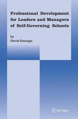 Professional Development for Leaders and Managers of Self-Governing Schools(English, Electronic book text, Gamage David)