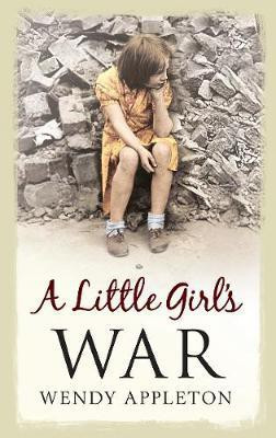 A Little Girl's War(English, Electronic book text, Appleton Wendy)