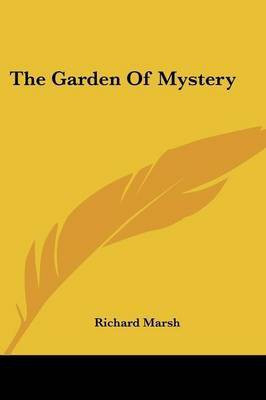 The Garden Of Mystery(English, Paperback, Marsh Richard)