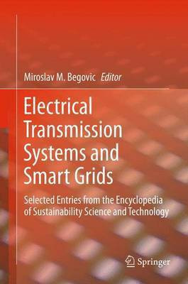 Electrical Transmission Systems and Smart Grids(English, Book, Begovic Miroslav M)