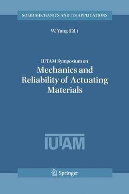 Iutam Symposium on Mechanics and Reliability of Actuating Materials(English, Electronic book text, Yang Wei)