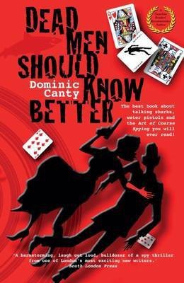 Dead Men Should Know Better(English, Paperback, Canty Dominic)