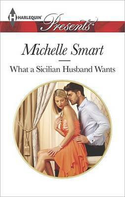 What a Sicilian Husband Wants(English, Electronic book text, Smart Michelle)