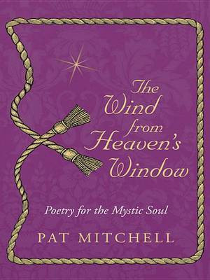 The Wind from Heaven's Window(English, Electronic book text, Mitchell Pat)