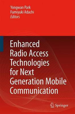 Enhanced Radio Access Technologies for Next Generation Mobile Communication(English, Electronic book text, Park Yongwan)