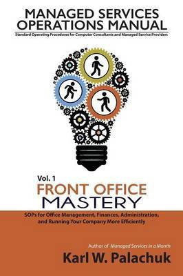 Vol. 1 - Front Office Mastery(English, Paperback, Palachuk Karl W)