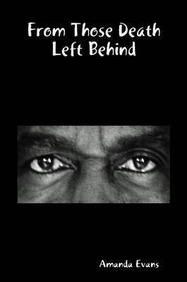 From Those Death Left Behind(English, Paperback, evans amanda)
