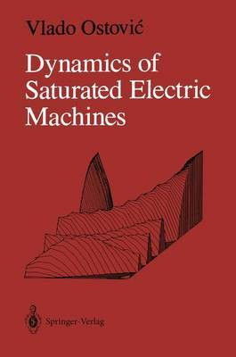 Dynamics of Saturated Electric Machines(English, Hardcover, Ostovic Vlado)