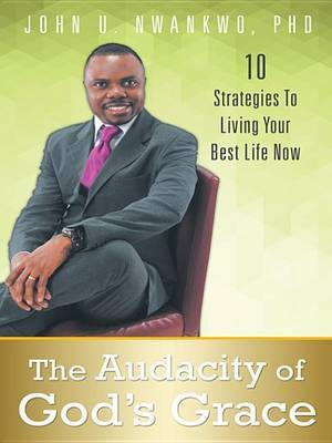 The Audacity of God's Grace(English, Electronic book text, Nwankwo John U)