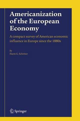 Americanization of the European Economy(English, Electronic book text, Schr ter Harm G)
