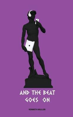 And the Beat Goes On(English, Paperback, Muller Kenneth)