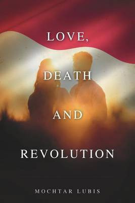 Love, Death and Revolution(English, Paperback, Lubis Mochtar)