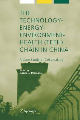 The Technology-Energy-Environment-Health (Teeh) Chain in China(English, Electronic book text, Polenske Karen R)