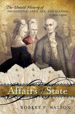 Affairs of State(English, Electronic book text, Watson Robert P)