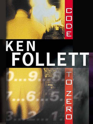 Code to Zero(English, Electronic book text, Follett Ken)