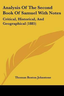 Analysis Of The Second Book Of Samuel With Notes(English, Paperback, Johnstone Thomas Boston)