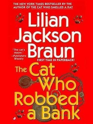 The Cat Who Robbed a Bank(English, Electronic book text, Braun Lilian Jackson)