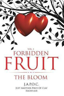 Forbidden Fruit(English, Paperback, Just Another Piece of Clay Japoc)