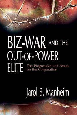 Biz-War and the Out-of-Power Elite(English, Electronic book text, Manheim Jarol B)