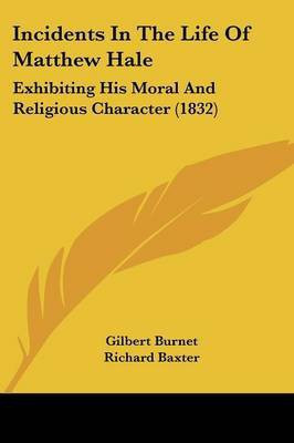 Incidents In The Life Of Matthew Hale(English, Paperback, Burnet Gilbert)