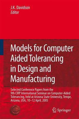 Models for Computer Aided Tolerancing in Design and Manufacturing(English, Electronic book text, Davidson Joseph K)