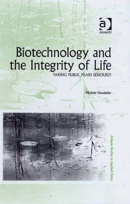 Biotechnology and the Integrity of Life(English, Electronic book text, Hauskeller Michael Mr)