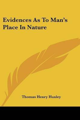 Evidences As To Man's Place In Nature(English, Paperback, Huxley Thomas Henry)
