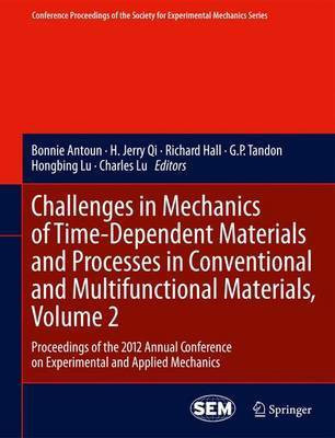 Challenges in Mechanics of Time-Dependent Materials and Processes in Conventional and Multifunctional Materials, Volume 2(English, Paperback, unknown)