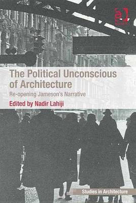 The Political Unconscious of Architecture(English, Electronic book text, unknown)
