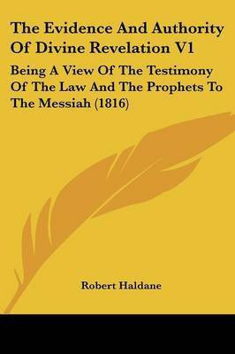 The Evidence And Authority Of Divine Revelation V1(English, Paperback, Haldane Robert)