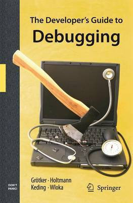 The Developer's Guide to Debugging(English, Electronic book text, Grotker Thorsten)
