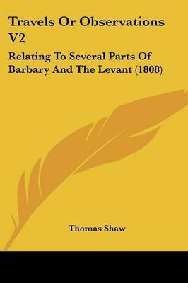 Travels Or Observations V2(English, Paperback, Shaw Thomas Bar)