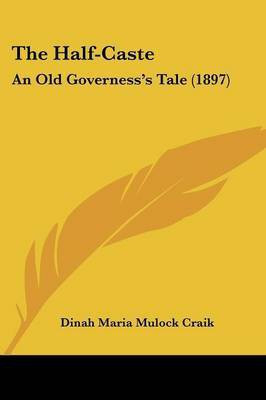 The Half-Caste(English, Paperback, Craik Dinah Maria Mulock)