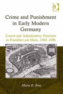 Crime and Punishment in Early Modern Germany(English, Electronic book text, Boes Maria R Professor)