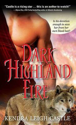 Dark Highland Fire(English, Electronic book text, Castle Kendra Leigh)