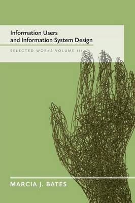 Information Users and Information System Design(English, Paperback, Bates Marcia J)
