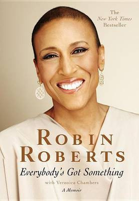 Everybody's Got Something(English, Electronic book text, Roberts Robin)