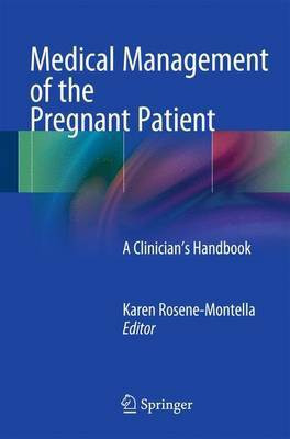 Medical Management of the Pregnant Patient; A Clinician's Handbook(English, Electronic book text, unknown)