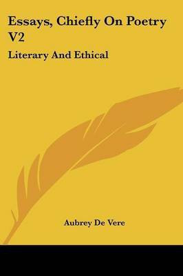 Essays, Chiefly On Poetry V2(English, Paperback, de Vere Aubrey)