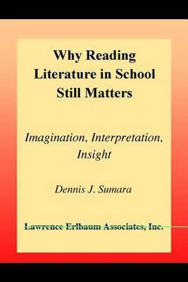Why Reading Literature in School Still Matters(English, Electronic book text, Sumara Dennis J)